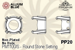 PREMIUM Round Stone Setting (PM1100/S), No Hole, PP20 (2.6mm), Unplated Brass
