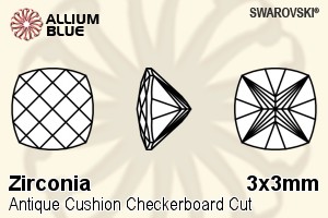 スワロフスキー Zirconia Antique Cushion Checkerboard カット (SGACCC) 3x3mm - Zirconia